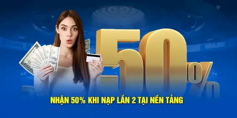 Nạp Lần 2 Tặng 50% Tại VNBET77: Cơ Hội Vàng Cho Dân Cá Cược